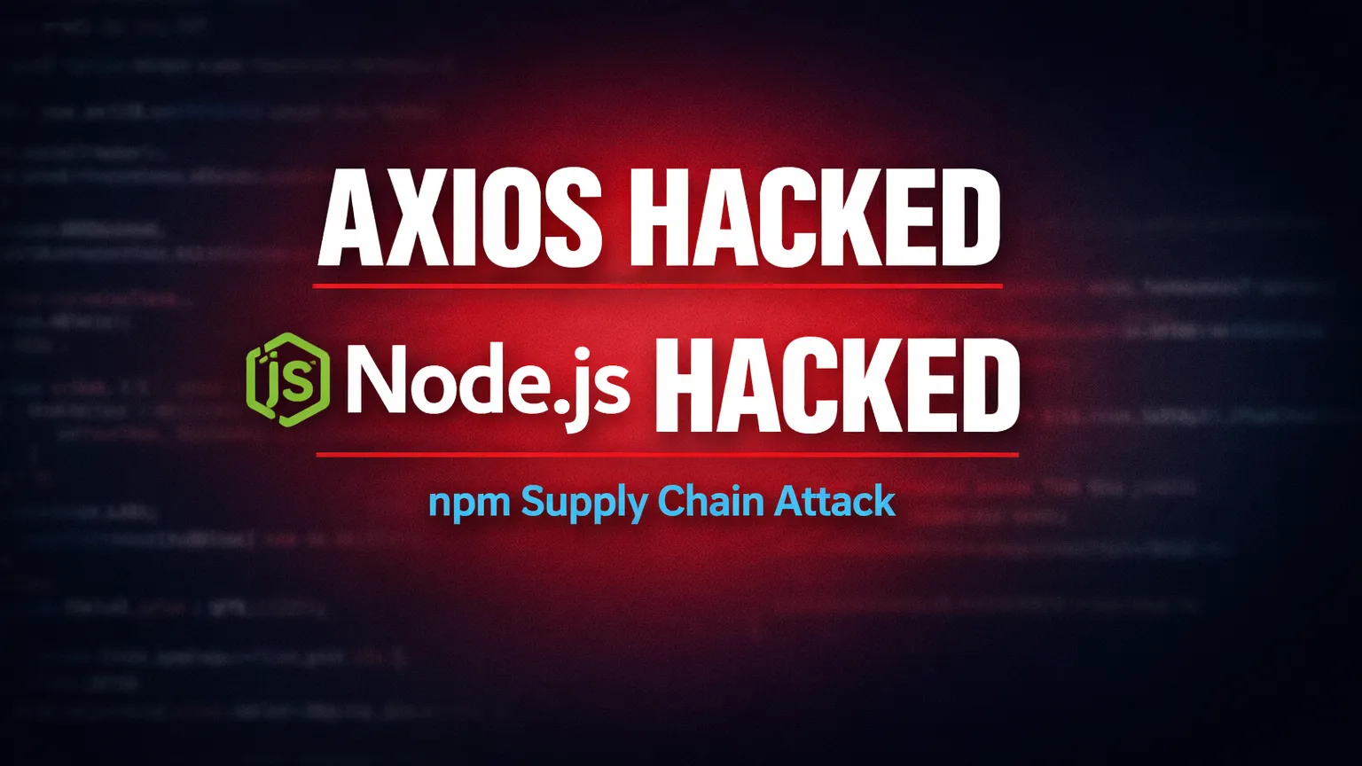 Featured image for Axios npm Hack 2026: Zero-Day Supply Chain Attack Installs RAT via npm Install